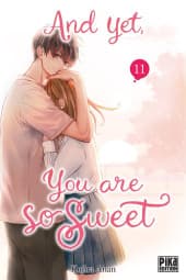 And yet, you are so sweet  - Tome 11