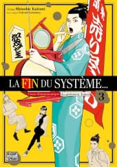 La fin du système...  - Tome 3