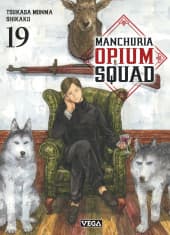 Manchuria Opium Squad  - Tome 19