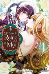 Entre la reine et moi  - Tome 4