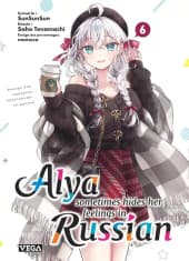 Alya Sometimes Hides Her Feelings in Russian  - Tome 6
