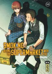 Smoking behind the supermarket with you  - Tome 6